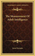 The Measurement of Adult Intelligence