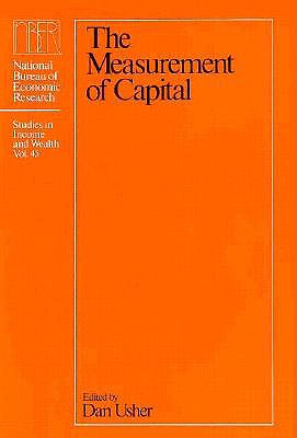 The Measurement of Capital: Volume 45 - Usher, Dan (Editor)