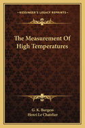 The measurement of high temperatures