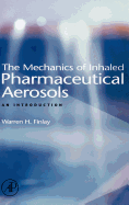 The Mechanics of Inhaled Pharmaceutical Aerosols: An Introduction