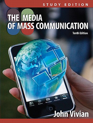 The Media of Mass Communication, Study Edition - Vivian, John