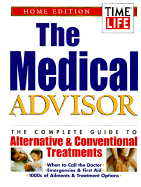 The Medical Advisor: The Complete Guide to Alternative & Conventional Treatments
