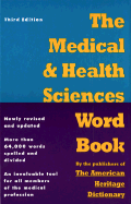 The Medical and Health Sciences Word Book - Roe-Hafer, Ann (Editor), and Ehrlich, Ann, Ma