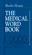 The Medical Word Book: A Spelling and Vocabulary Guide to Medical Transcription