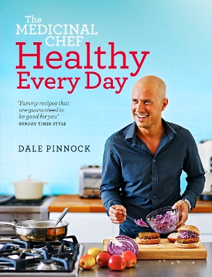 The Medicinal Chef Healthy Every Day - Pinnock, Dale