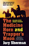 The Medicine Horn and Trapper's Moon