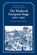 The Medieval European Stage, 500-1550