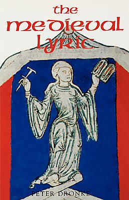 The Medieval Lyric - Dronke, Peter