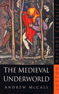 The Medieval Underworld