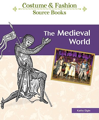 The Medieval World - Elgin, Kathy