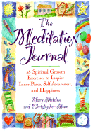 The Meditation Journal: Twenty-Eight Adventures for Spiritual Growth - Sheldon, Mary, and Stone, Christopher