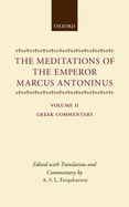 The Meditations of the Emperor Marcus Antoninus: Vol. II: Greek Commentary