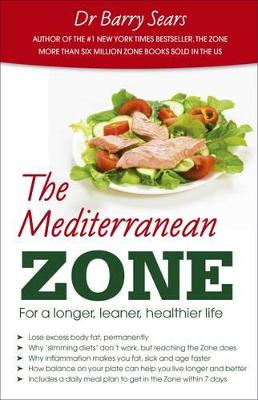 The Mediterranean Zone: For a Longer, Leaner, Healthier Life - Sears, Barry