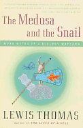 The Medusa and the Snail: More Notes of a Biology Watcher