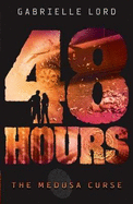 The Medusa Curse (48 Hours #2)