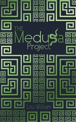 The Medusa Project - Wilham, Lou