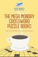 The Mega Monday Crossword Puzzle Books Easy to Intermediate Puzzles to Enjoy