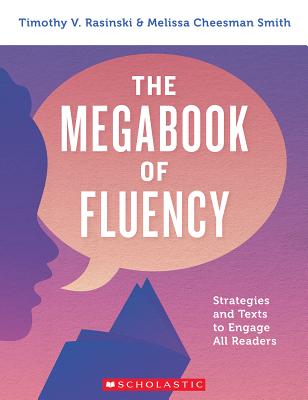 The Megabook of Fluency - Rasinski, Timothy V, PhD, and Smith, Melissa Cheesman
