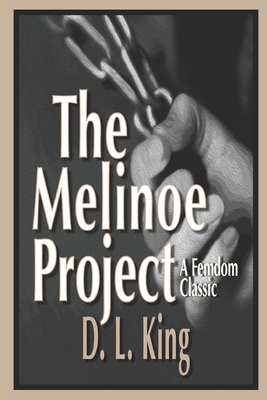 The Melinoe Project: A Femdom Classic - King, D L