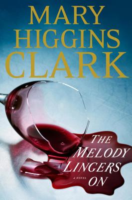 The Melody Lingers on - Higgins Clark, Mary, and Clark, Mary Higgins