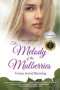 The Melody of the Mulberries: (Big Creek)
