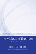 The Melody of Theology: A Philosophical Dictionary