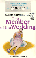 The Member of the Wedding - McCullers, Carson, and Grimes, Tammy (Read by)