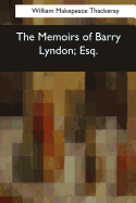 The Memoirs of Barry Lyndon, Esq.