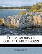 The Memoirs of Count Carlo Gozzi; Volume 2