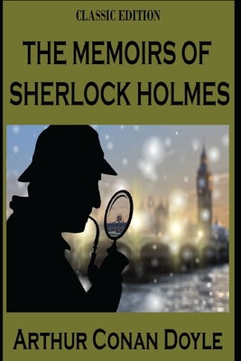 The Memoirs of Sherlock Holmes: with original illustrations - Doyle, Arthur Conan, Sir