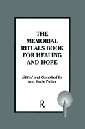 The Memorial Rituals Book for Healing and Hope