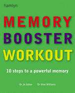 The Memory Booster Workout: 10 Steps to a Powerful Memory