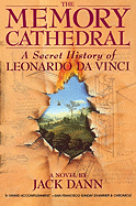 The Memory Cathedral: A Secret History of Leonardo Da Vinci
