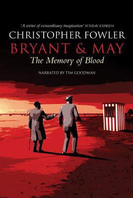 The Memory of Blood - Fowler, Christopher, and Goodman, Tim (Read by)