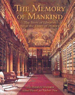 The Memory of Mankind: The Story of Libraries Since the Dawn of History - Tolzmann, Don Heinrich, and Hessel, Alfred