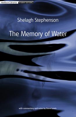 The Memory of Water - Stephenson, Shelagh, and Lewis, Steve, and Megson, Chris (Editor)