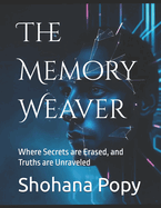 The Memory Weaver: Where Secrets are Erased, and Truths are Unraveled