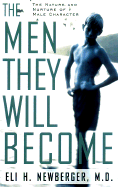 The Men They Will Become: The Nature and Nurture of Male Character