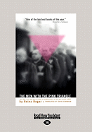 The Men with the Pink Triangle: The True, Life-And-Death Story of Homosexuals in the Nazi Death Camps (Large Print 16pt)