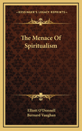 The Menace of Spiritualism