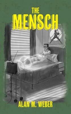 The Mensch - Weber, Alan M