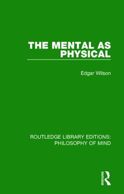The Mental as Physical - Wilson, Edgar
