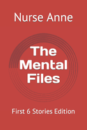 The Mental Files: First 6 Stories Edition