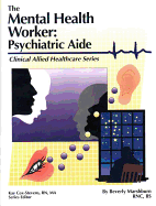 The Mental Health Worker: Psychiatric Aide
