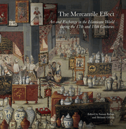 The Mercantile Effect: Art and Exchange in the Islamicate World During 17th 18th Centuries
