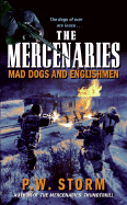 The Mercenaries: Mad Dogs and Englishmen - Storm, P W