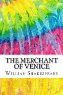 The Merchant of Venice: Includes MLA Style Citations for Scholarly Secondary Sources, Peer-Reviewed Journal Articles and Critical Essays