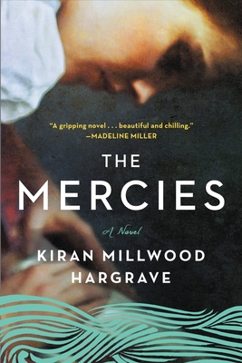 The Mercies - Hargrave, Kiran Millwood