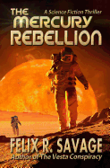 The Mercury Rebellion: A Science Fiction Thriller