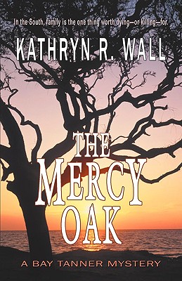 The Mercy Oak - Wall, Kathryn R